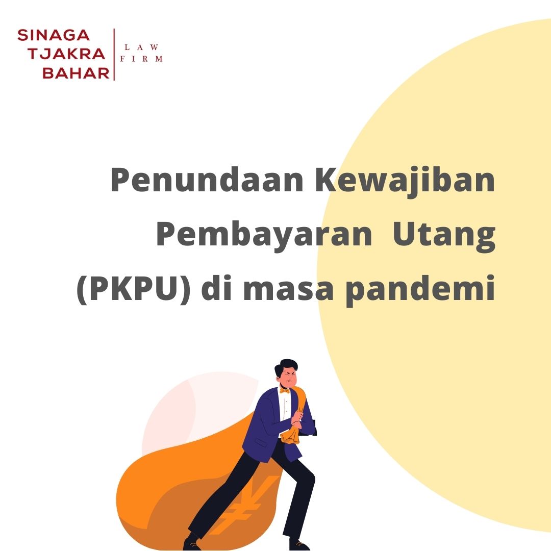 POSTPONEMENT OF DEBT SETTLEMENT OBLIGATION PKPU DURING PANDEMIC